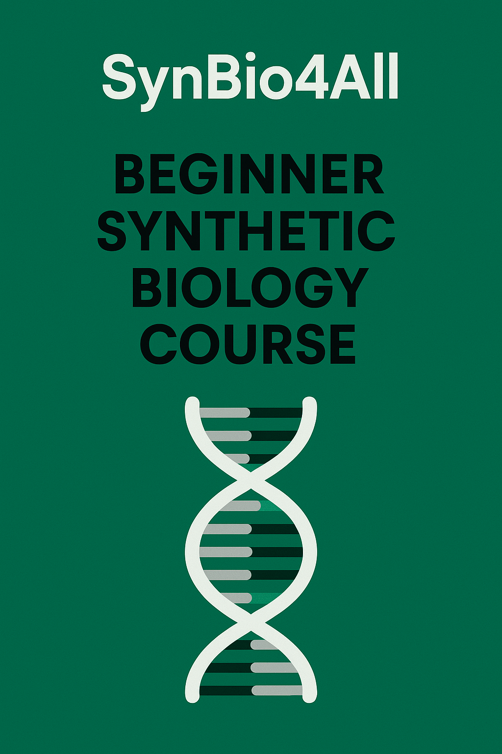 Beginner Synthetic Biology Course cover